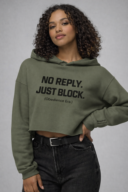 NO REPLY. JUST BLOCK.™ Hoodie – Obedience Era (Cropped Fit)